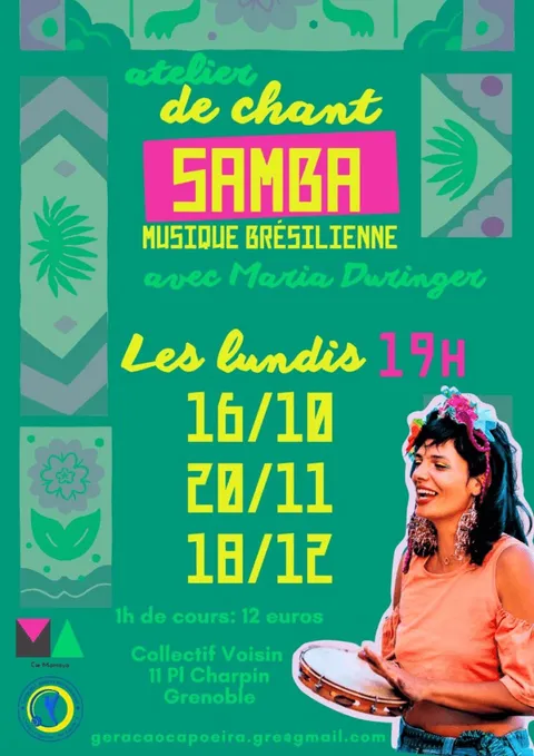 Cartel de los talleres de canto de samba con Maria Duringer, los días 16 de octubre, 20 de noviembre y 18 de diciembre de 2023 a las 19 h, en el Collectif Voisin.
