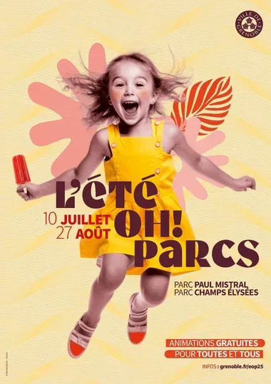 Locandina di L’Été Oh! Parcs 2025 a Grenoble, dal 10 luglio al 27 agosto, nei parchi Paul-Mistral e Champs-Élysées.